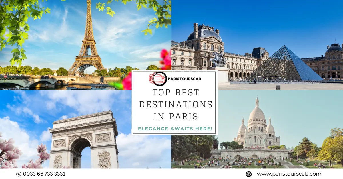 Top Best Destinations in Paris: Paris Tours Cab