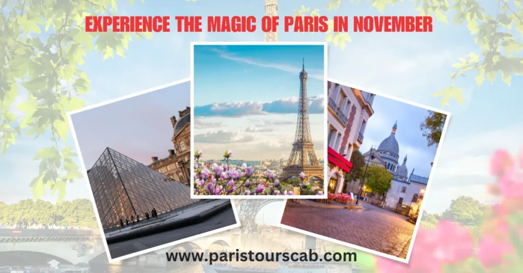 Experience the Magic of Paris in November with Paris Tours Cab