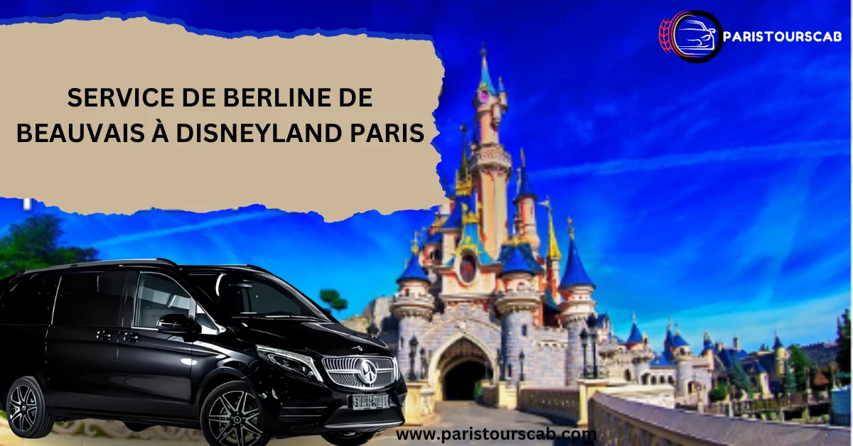 service de berline de beauvais à disneyland paris