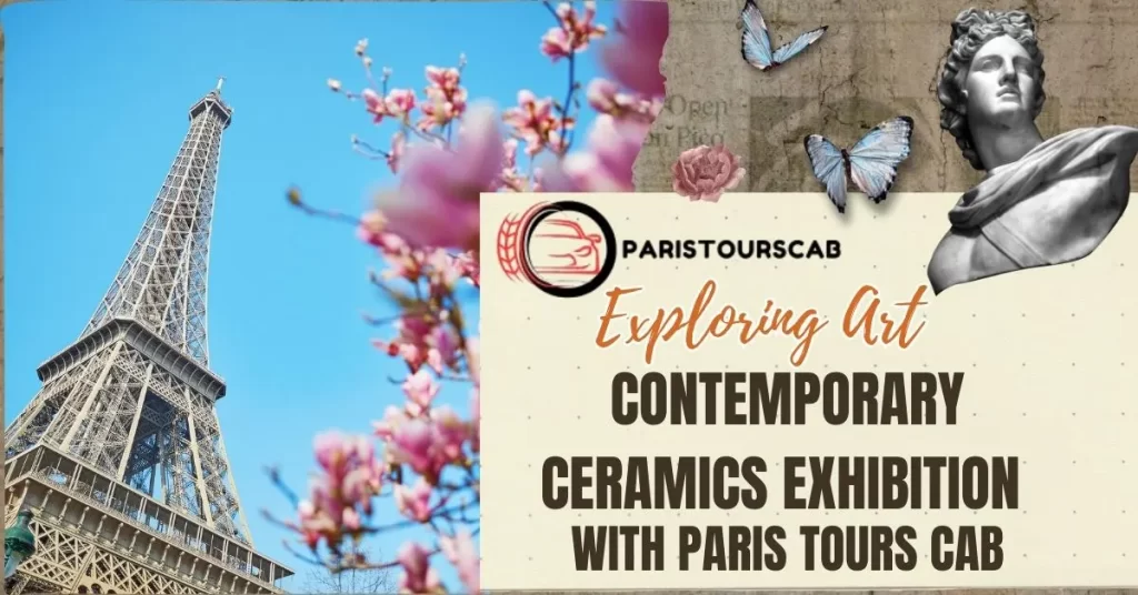 C14 PARIS Contemporary ceramics exhibition Transportation Cab Service by Paris Tours Cab