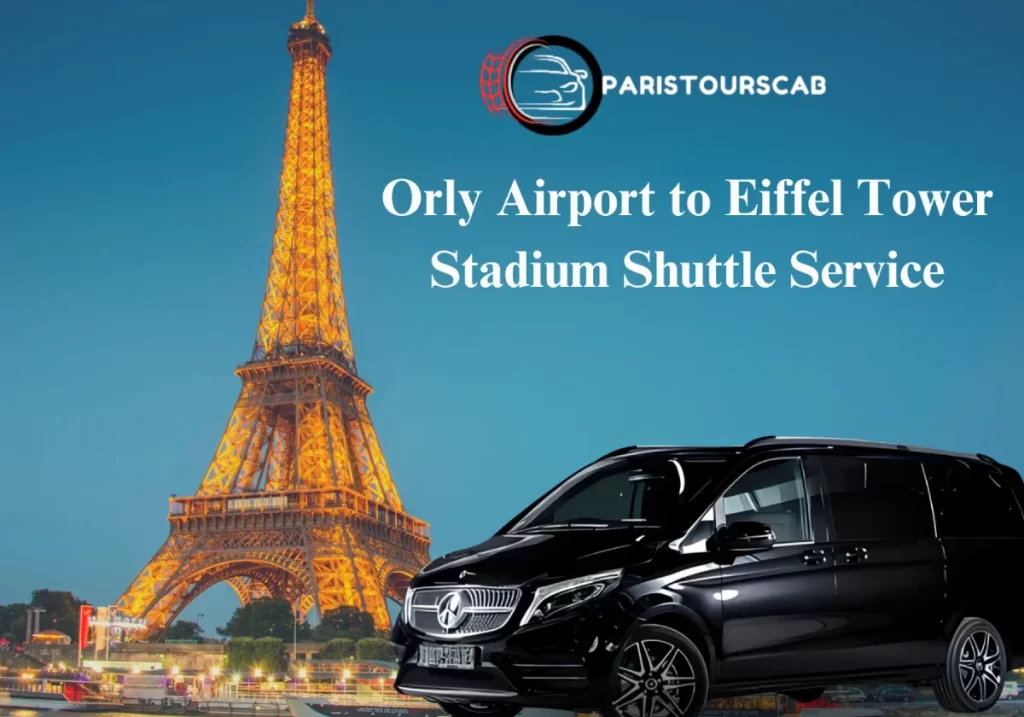 Orly Airport to Eiffel Tower Stadium Shuttle Service