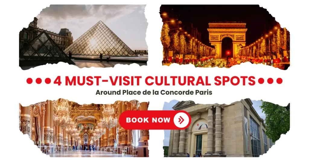 4 Must-Visit Cultural Spots Around Place de la Concorde - Paris Tours Cab