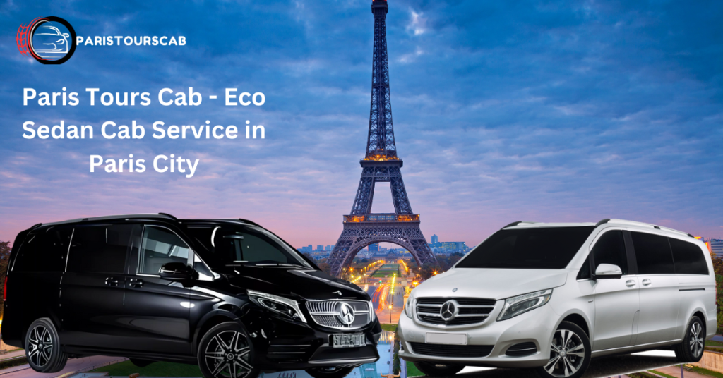 Paris Eco Sedan Cab Service for Airport Transportation by Paris Tours Cab