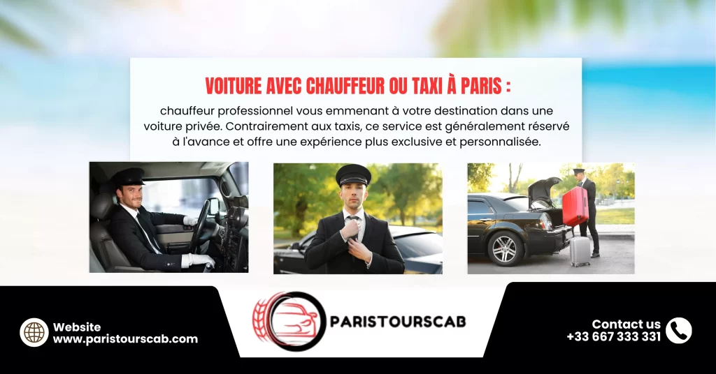 Voiture avec chauffeur ou taxi à Paris Quelle est la meilleure option pour vos besoins