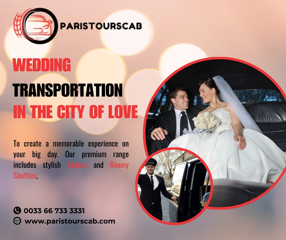 Wedding Transportation in the City of Love: Paris Tours Cab