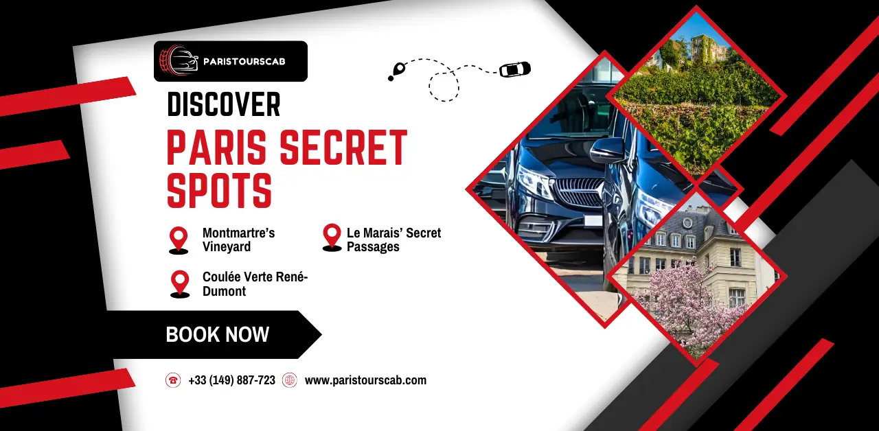 Promotional image for Paris Tour Cab, highlighting secret spots like Montmartre Vineyard and Le Marais Passages. Book now!