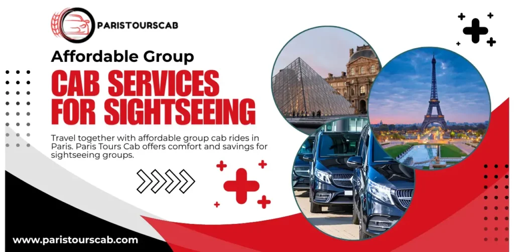 Promotional image for Paris Tours Cab, featuring cab services for affordable group sightseeing in Paris, with iconic landmarks.
