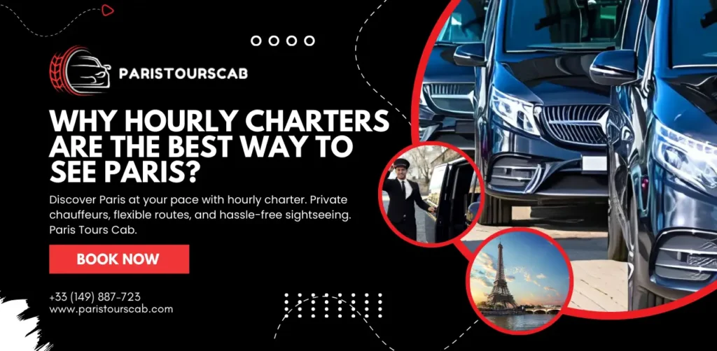 Promotional image for Paris Tours Cab featuring luxury vehicles, efficient travel options, and iconic Parisian landmarks like the Eiffel Tower promoting Hourly Charter Service.