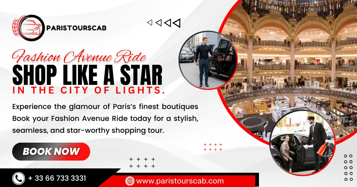 Promotional image for Paris Tours Cab featuring luxurious shopping, stylish rides, and a call to book the Fashion Avenue Ride.