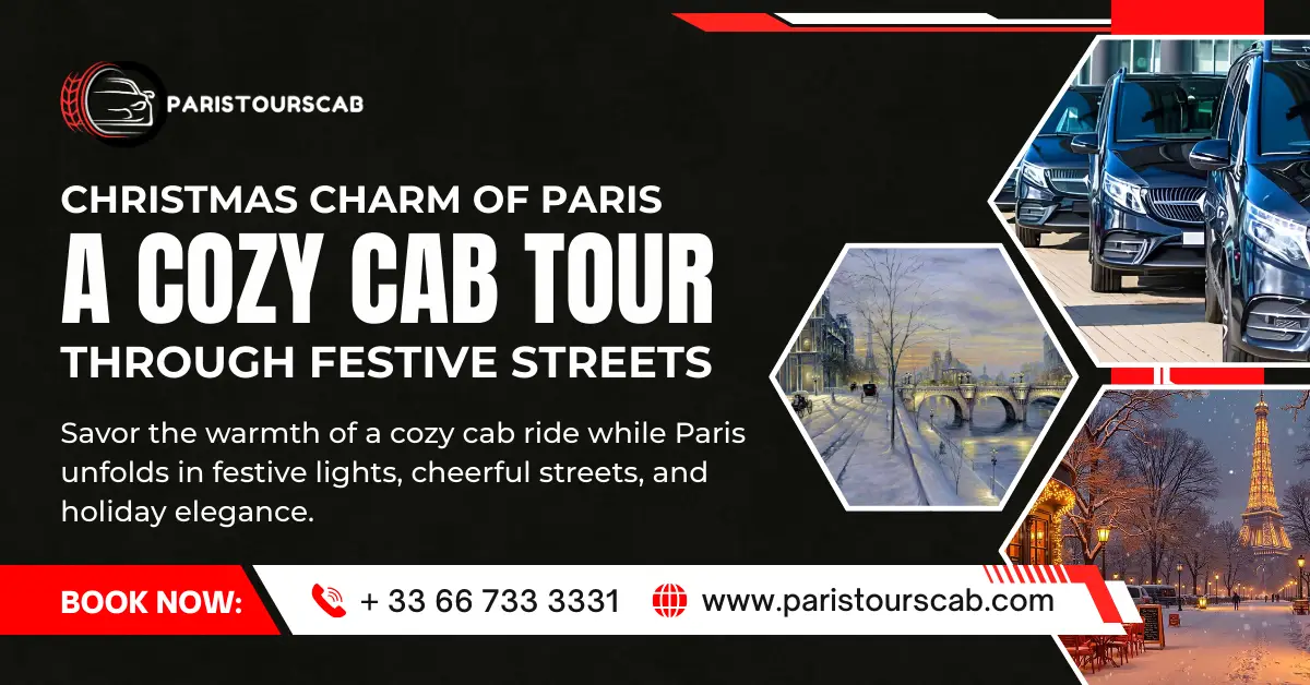 Promotional banner for Paris Tours Cab featuring festive Paris street scenes, a cab, and contact details for booking a cozy Paris Christmas decoration cab tour.