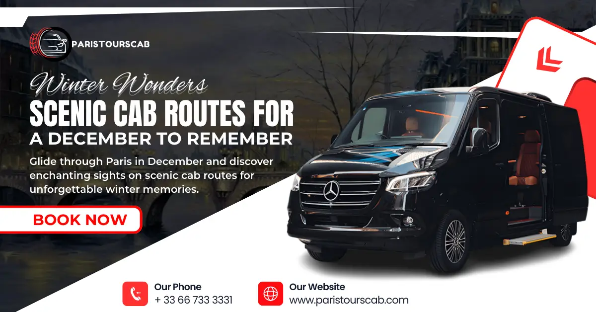 A black Mercedes van with an open door is parked against a winter-themed backdrop; text promotes scenic Paris winter cab tour routes for December by Paris Tour Scab.